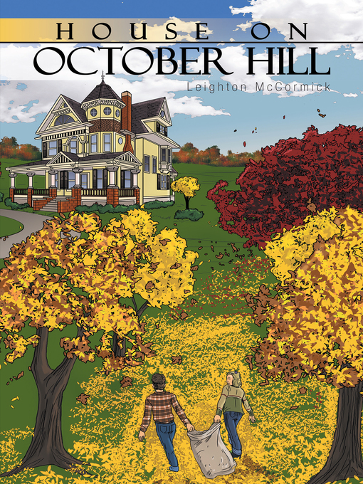 Title details for House on October Hill by Leighton McCormick - Available